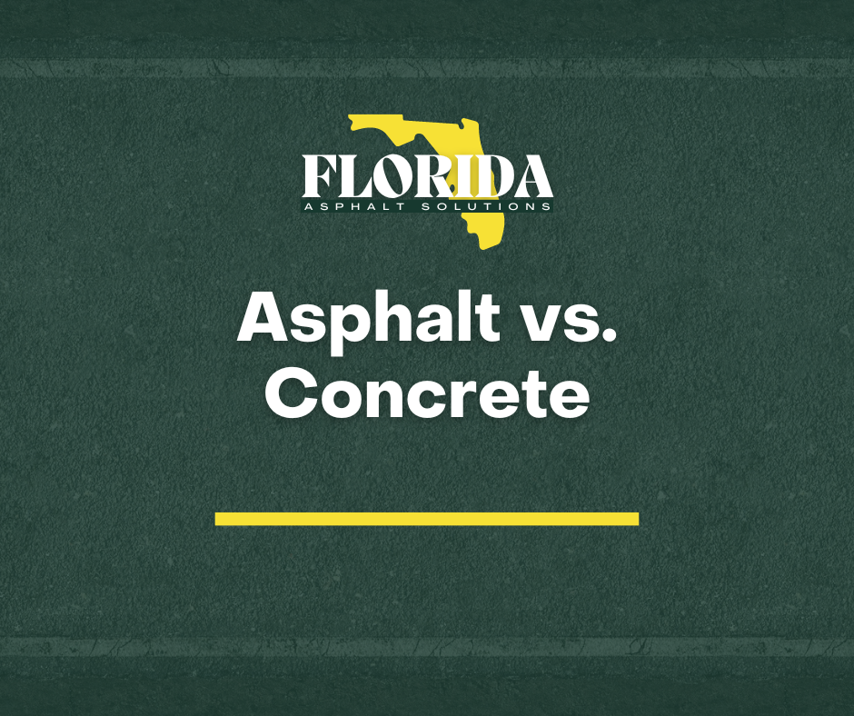 Asphalt vs. Concrete: What's the Best Choice for Your Florida Property?